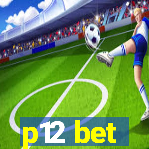 p12 bet